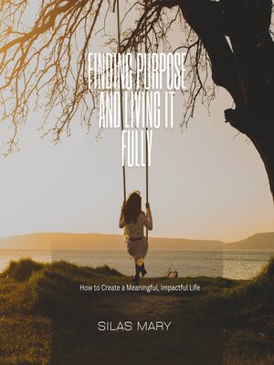 cover image of Finding Purpose and Living It Fully